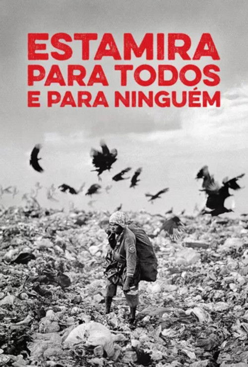 Estamira Para Todos E Para Ninguém (2007) poster