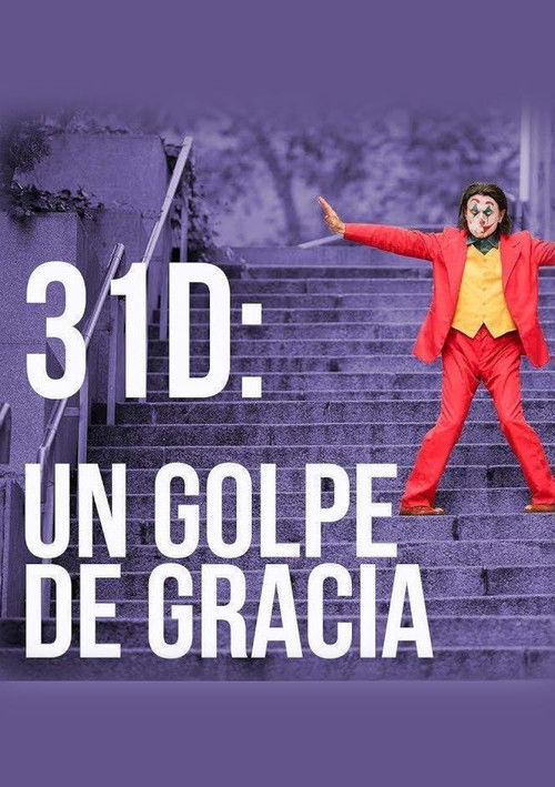 31-D: Un golpe de gracia (2019) poster