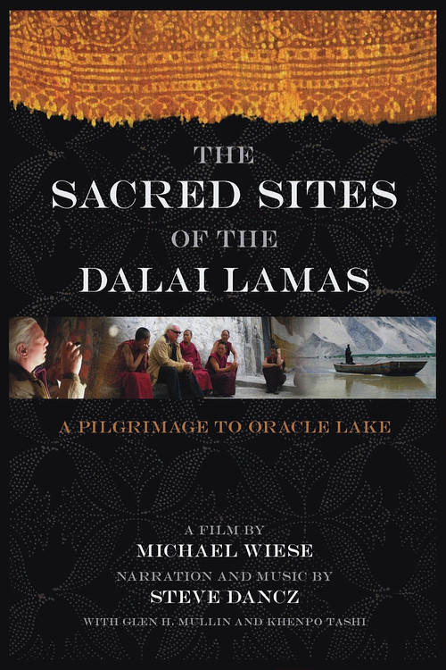 The Sacred Sites of the Dalai Lamas: A Pilgrimage to the Oracle Lake (2007) poster