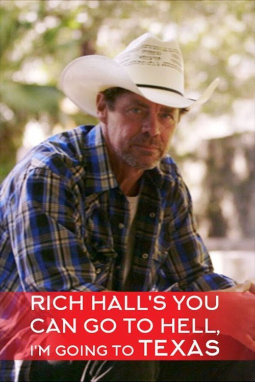 Rich Hall's You Can Go to Hell, I'm Going to Texas (2013) poster