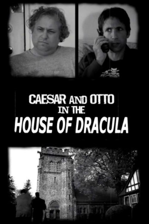 Caesar & Otto in the House of Dracula (2009) poster