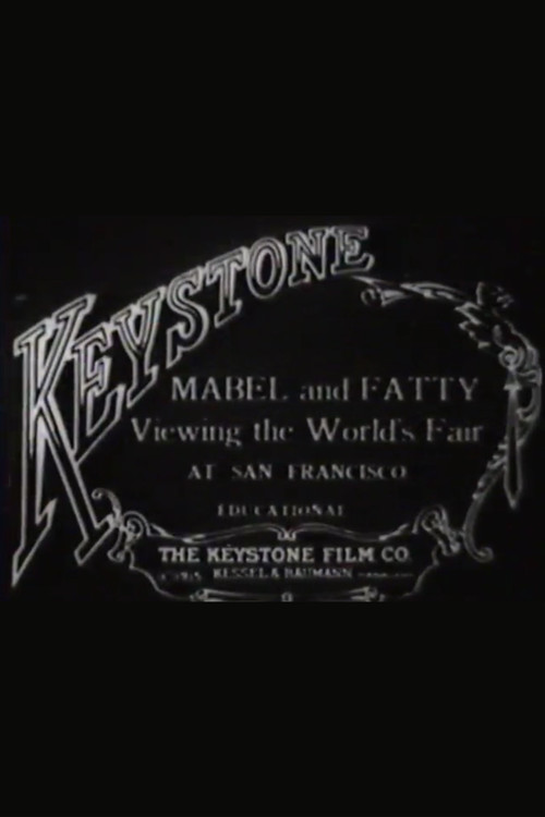 Mabel and Fatty Viewing the World's Fair at San Francisco (1915) poster
