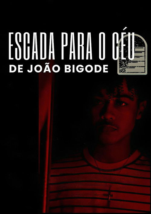 Escada Para o Céu de João Bigode (2024) poster