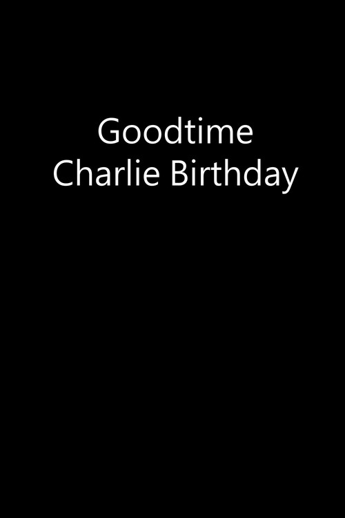 Goodtime Charlie Birthday (1997) poster