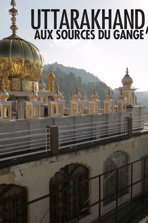Uttarakhand, aux sources du Gange (2019) poster