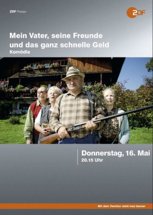 Mein Vater, seine Freunde und das ganz schnelle Geld (2013) poster