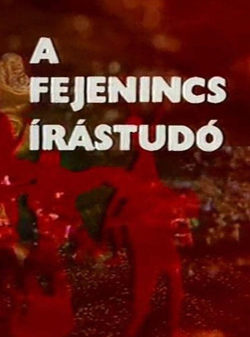 A Fejenincs Írástudó (1980) poster