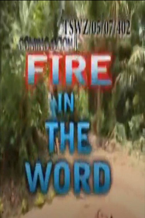 Fire in the Word (2007) poster