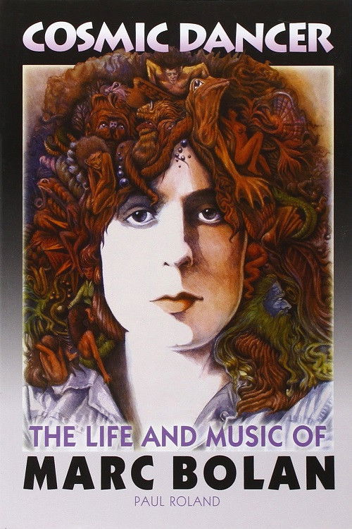 Marc Bolan: Cosmic Dancer (2017) poster