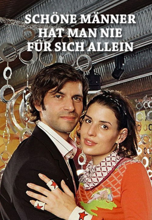 Schöne Männer hat man nie für sich allein (2004) poster