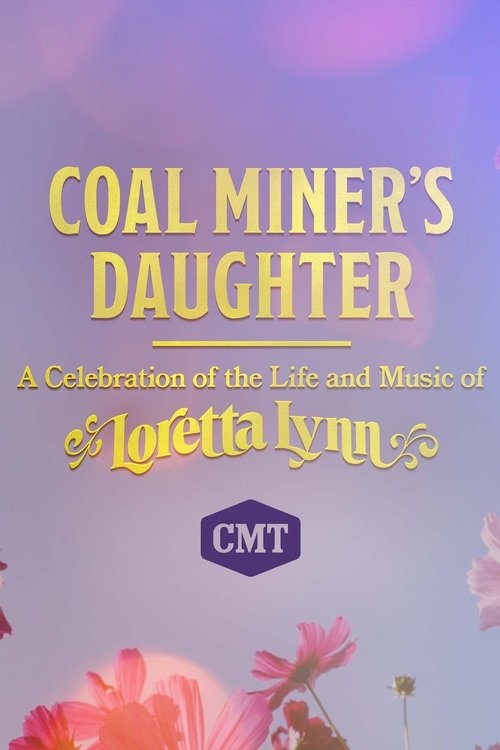 Coal Miner's Daughter: A Celebration of the Life and Music of Loretta Lynn (2022) poster