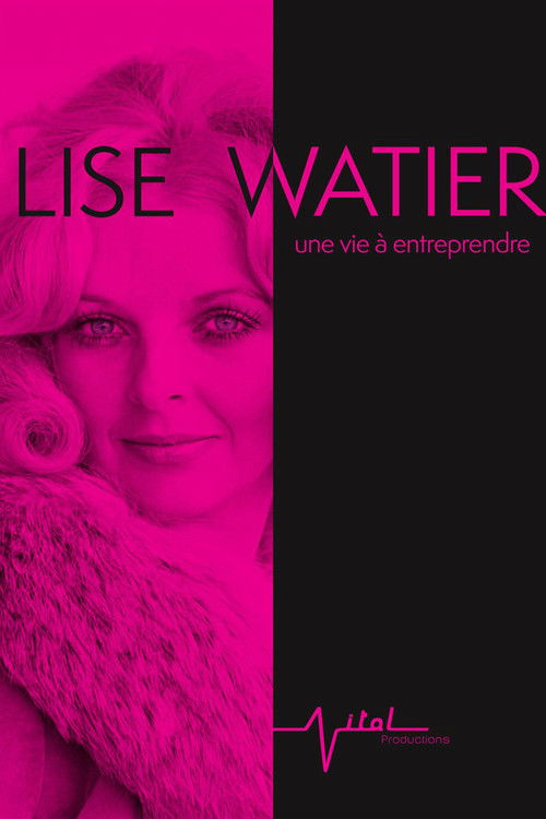 Lise Watier, une vie à entreprendre (2015) poster