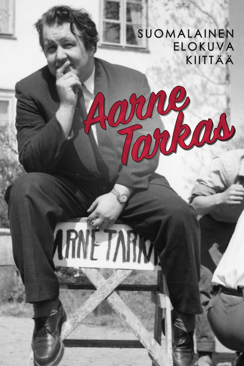 Aarne Tarkas - suomalainen elokuva kiittää (2024) poster