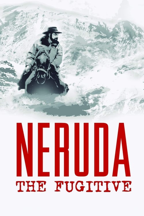 Neruda: The Fugitive (2014) poster