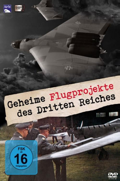 Die geheimen Flugprojekte des Dritten Reiches poster