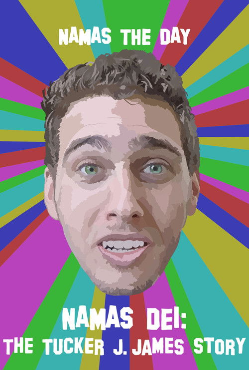 Namas Dei: The Tucker J. James Story (2025) poster