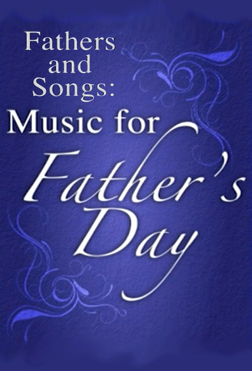 Fathers and Songs: Music for Father's Day (2013) poster