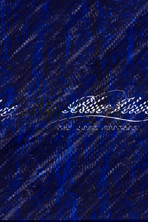 Blue Velvet: The Lost Footage (2011) poster