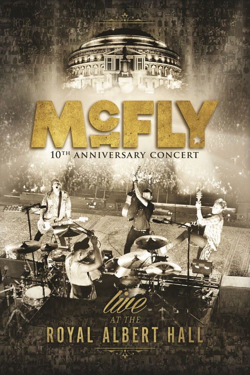 McFly: 10th Anniversary Concert - Live at the Royal Albert Hall (2013) poster