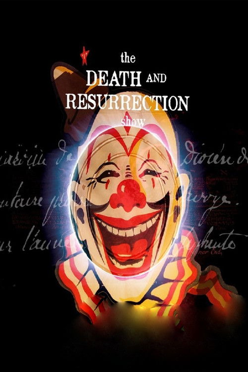The Death and Resurrection Show (2013) poster