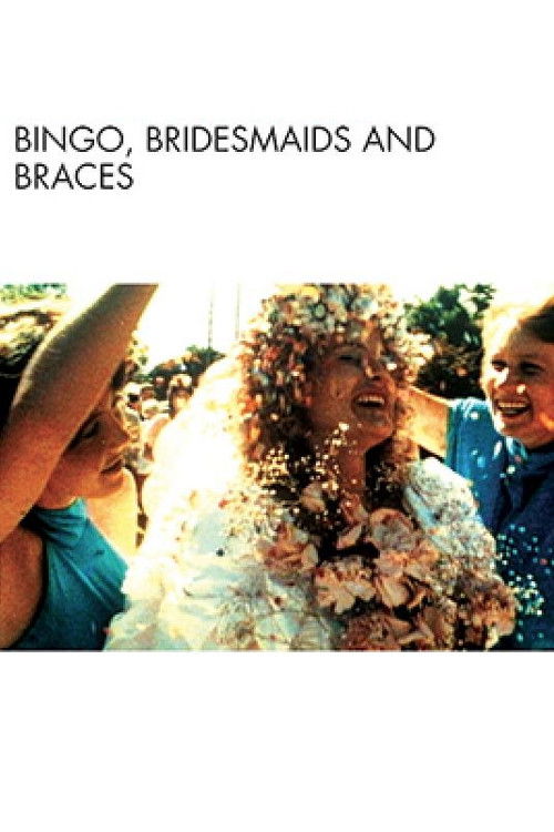 Bingo, Bridesmaids & Braces (1988) poster