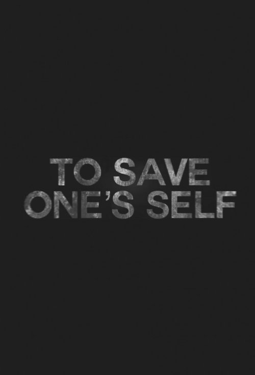 To Save One's Self (2012) poster
