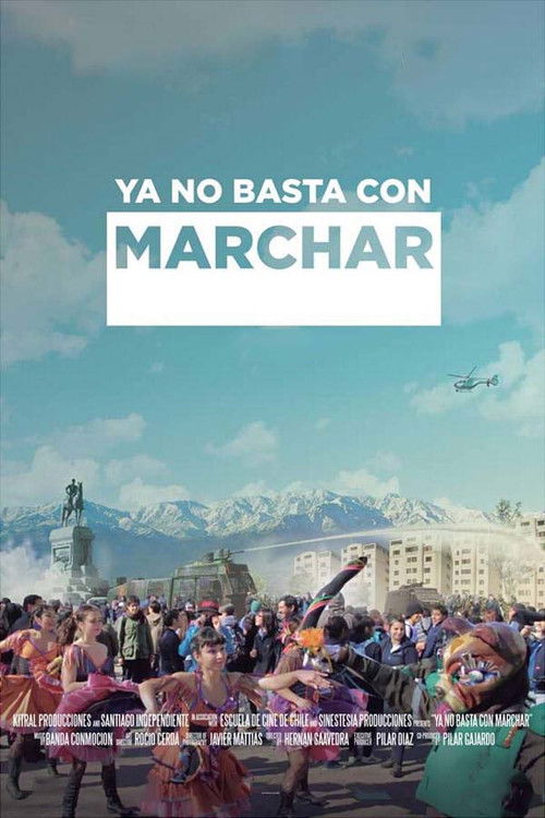 Ya no basta con marchar (2018) poster