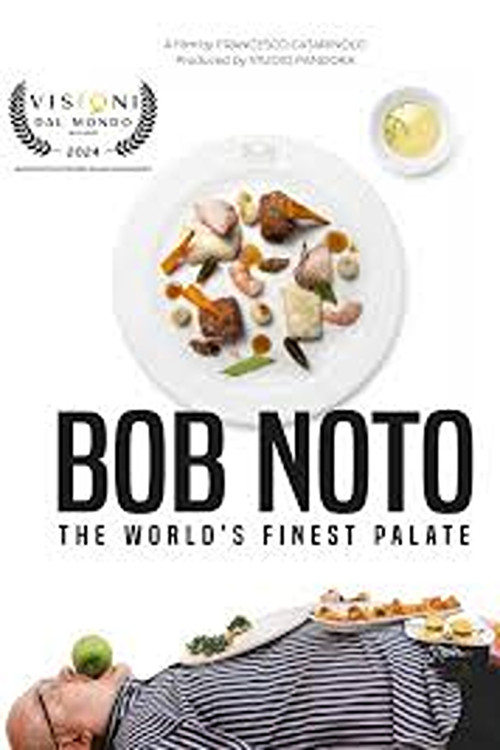 Bob Noto, the world’s finest palate (2024) poster