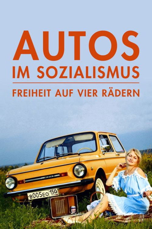 Autos im Sozialismus – Freiheit auf vier Rädern (2020) poster