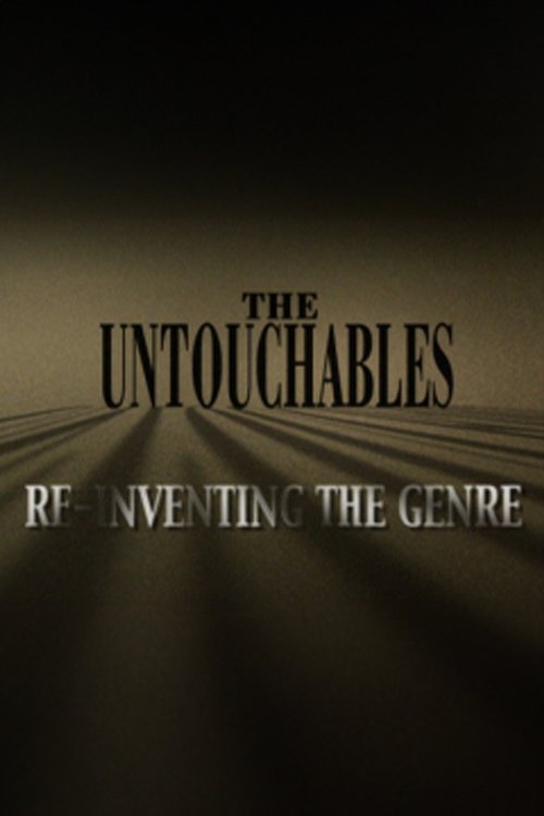 The Untouchables: Re-Inventing the Genre (2004) poster
