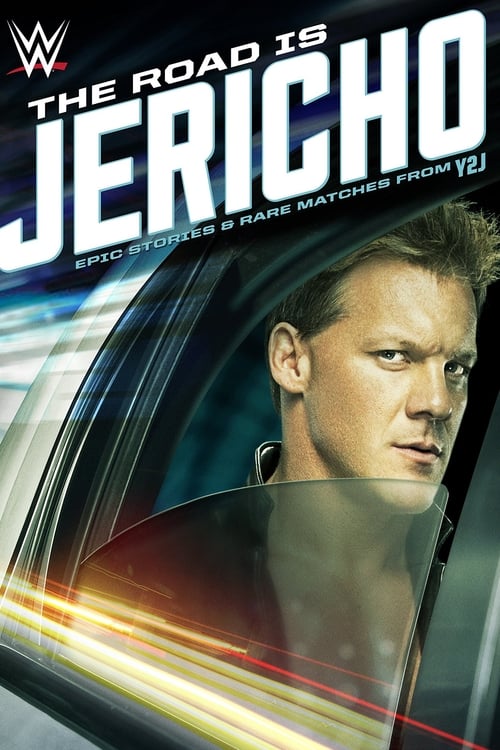 The Road is Jericho: Epic Stories and Rare Matches from Y2J (2015) poster