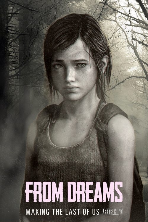 From Dreams - Making "The Last of Us: Left Behind" (2014) poster