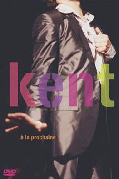 Kent - A la prochaine (2003) poster