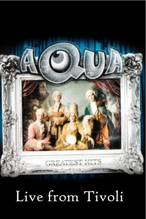 Aqua - Live at Tivoli (2009) poster