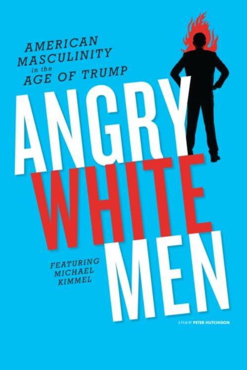 Angry White Men: American Masculinity in the Age of Trump (2018) poster