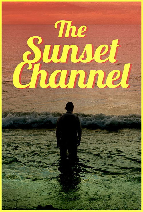 The Sunset Channel (2018) poster