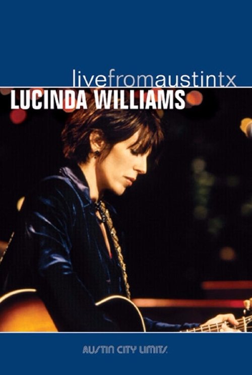 Lucinda Williams - Live from Austin TX (2005) poster
