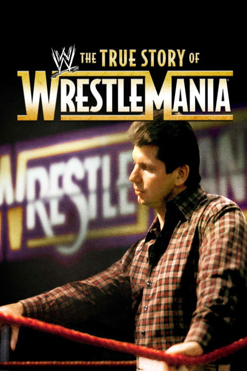 The True Story of WrestleMania (2011) poster