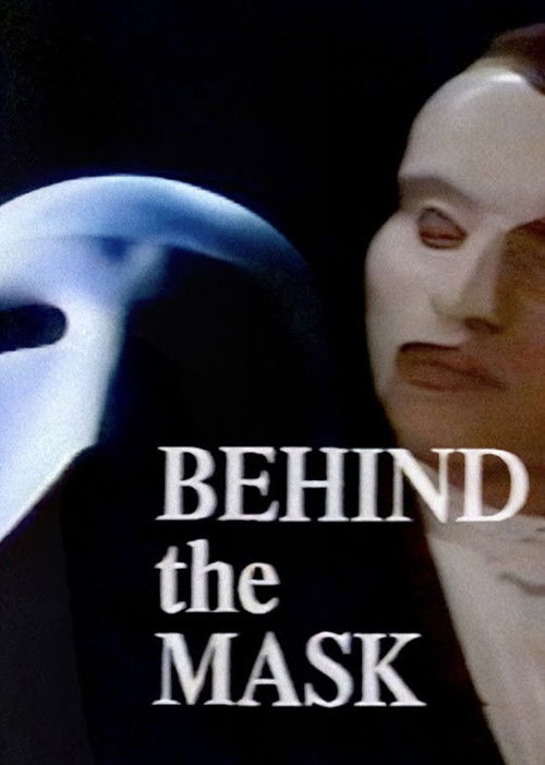 Behind The Mask: The Making Of Toronto’s ‘Phantom Of The Opera’ (1989) poster