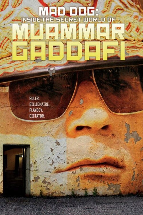 Mad Dog: Gaddafi's Secret World (2014) poster