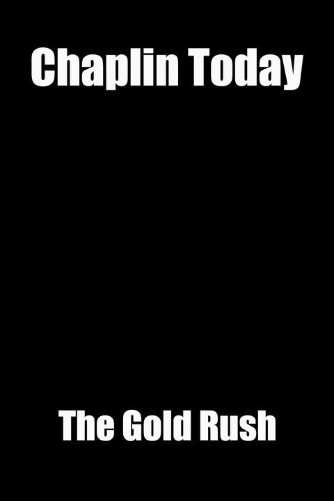 Chaplin Today: The Gold Rush (2003) poster