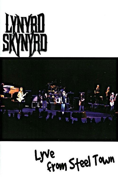 Lynyrd Skynyrd: Lyve from Steel Town (1999) poster