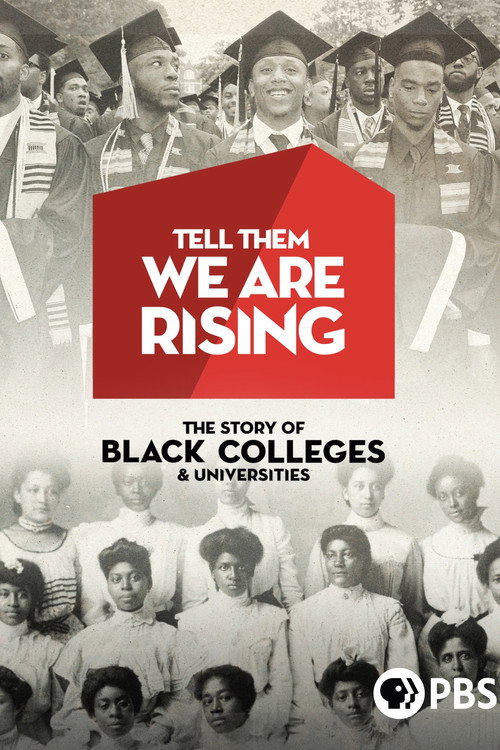 Tell Them We Are Rising: The Story of Black Colleges and Universities (2017) poster