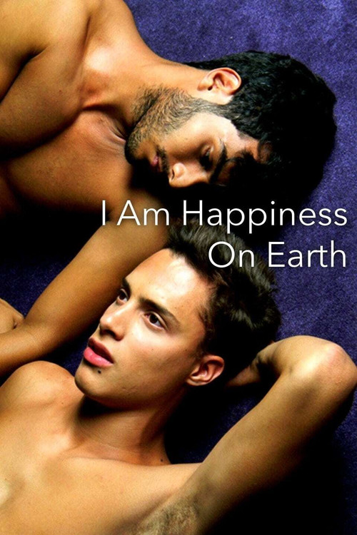 I Am Happiness on Earth (2014) poster