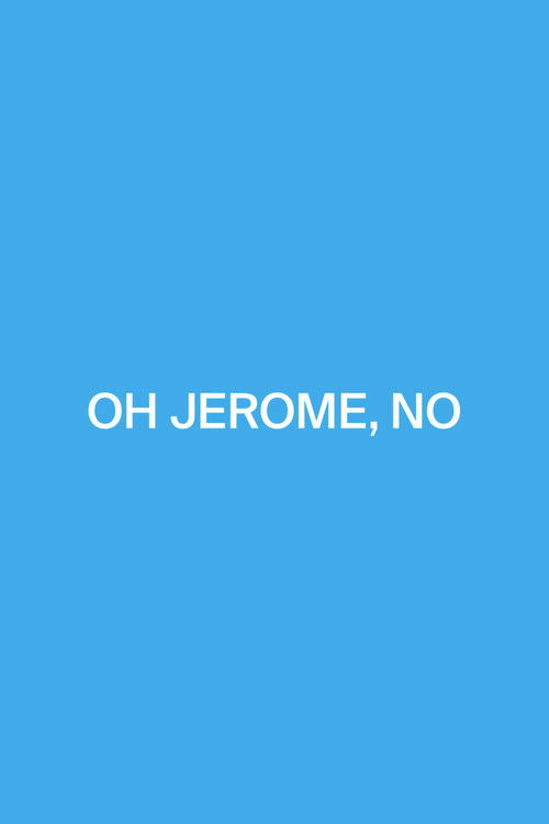 Oh Jerome, No (2016) poster