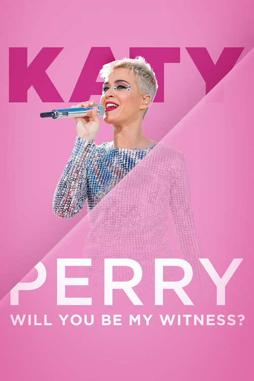 Katy Perry:  Will You Be My Witness? (2017) poster