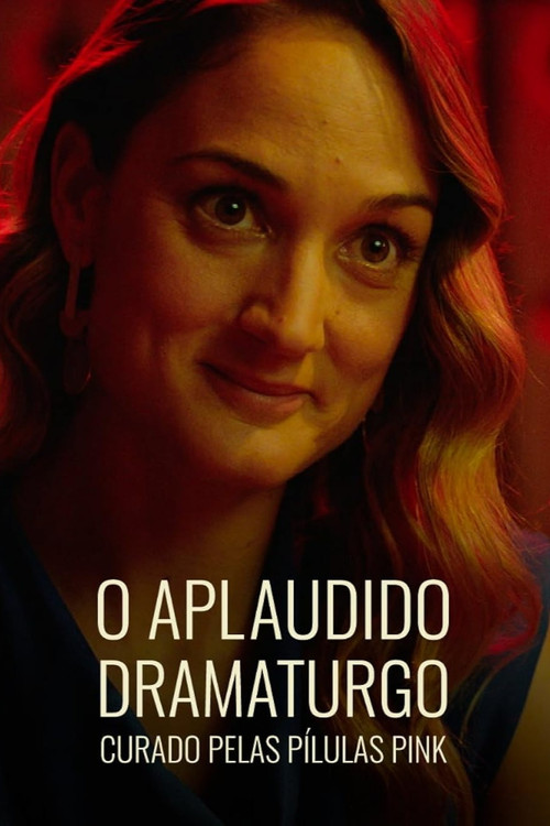 O Aplaudido Dramaturgo Curado pelas Pílulas Pink (2025) poster