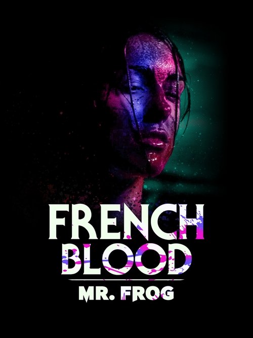 French Blood 3 - Mr. Frog (2020) poster