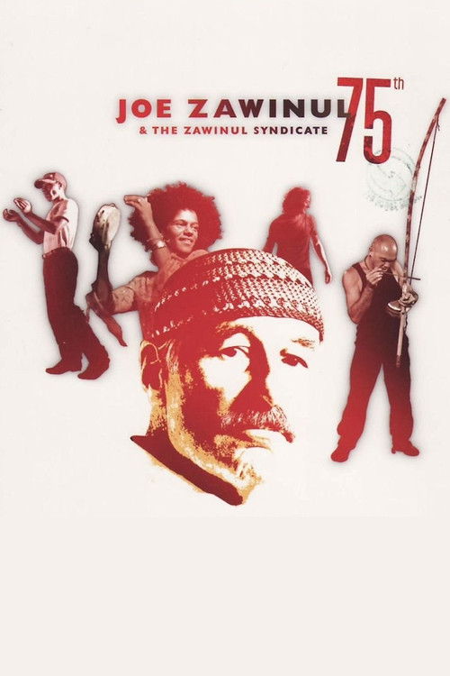 Joe Zawinul & The Zawinul Syndicate: 75th (2010) poster