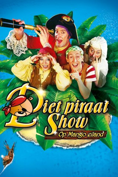 Piet Piraat Show: Op Mango Eiland (2006) poster